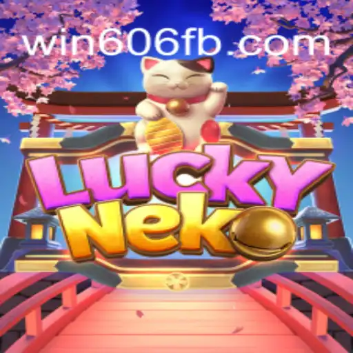 Exploring the Allure of LuckyNeko and Win 606 - A Gaming Experience Like No Other