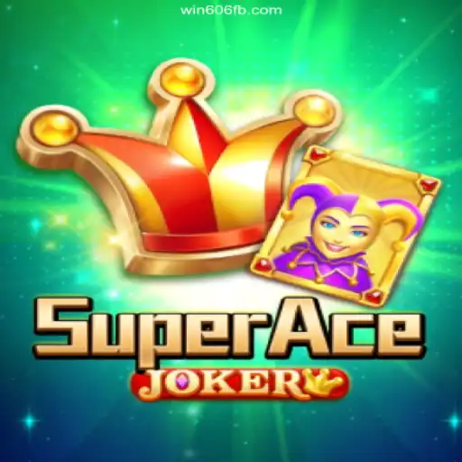 SuperAceJoker: A Dive into Thrilling Gameplay with Win 606