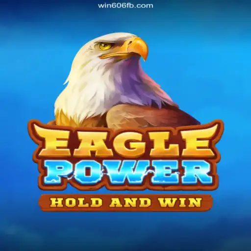 EaglePower: Unleashing the Wings of Victory with Win 606