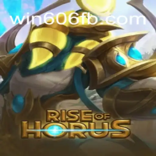 Rise of Horus and the Prestigious Win 606 Platform